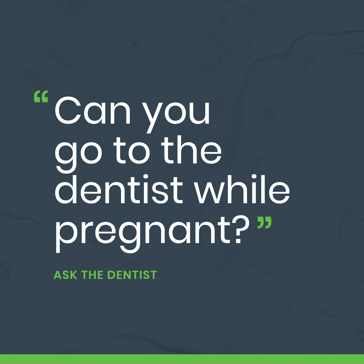 Ideal Dental Can You Go To The Dentist While Pregnant